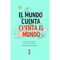 El Mundo Cuenta Cuenta El Mundo Antología Literaria