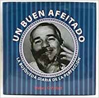 Un Buen Afeitado - La Busqueda Diario de La Perfecccion