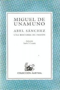 Abel Sánchez: Una Historia De Pasión