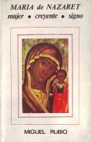 María de Nazaret. Mujer,creyente, signo.