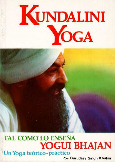 Kundalini yoga: un yoga teorico-practico para la nueva era