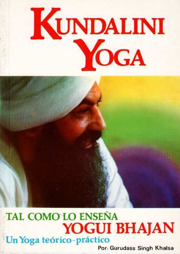 Kundalini yoga: un yoga teorico-practico para la nueva era