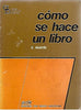 Cómo se hace un libro: Proceso de realización gráfica