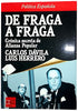 De Fraga a Fraga: Crónica secreta de Alianza Popular