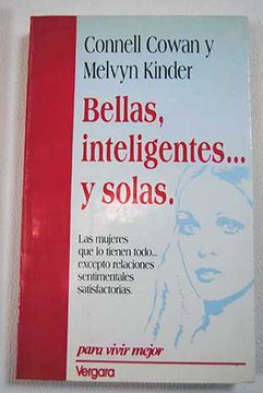 Bellas, inteligentes y solas