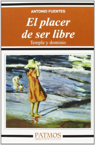 El Placer De Ser Libre