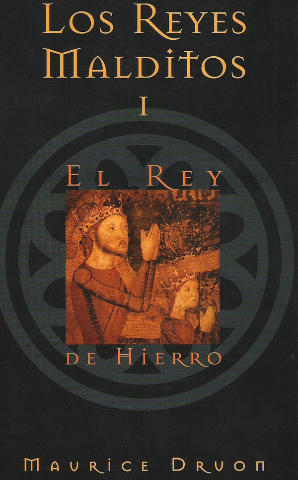 Los Reyes Malditos I: El Rey De Hierro