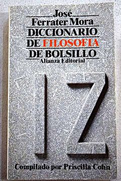 Jose Ferrater Mora: Diccionario de Filosofia de Bolsillo I-Z