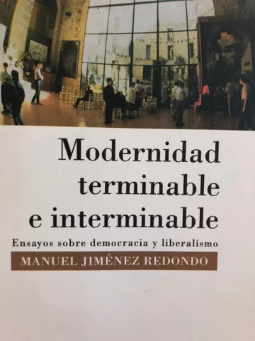 Modernidad Terminable E Interminable