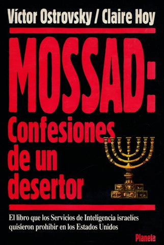 Mossad: Confesiones De Un Desertor