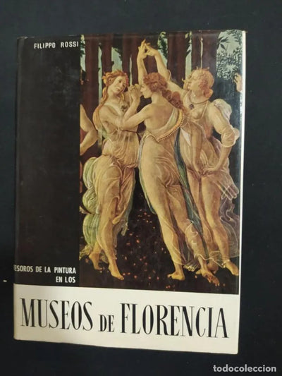 Tesoros De La Pintura En Los Museos De Florencia