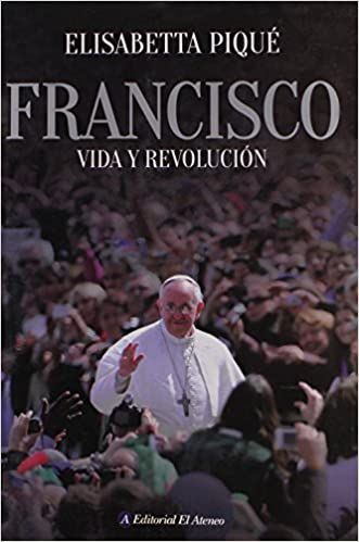 FRANCISCO. VIDA Y REVOLUCION
