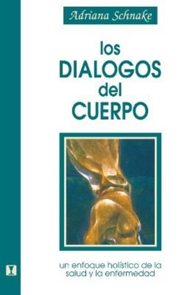 Los Dialogos del Cuerpo: Un enfoque holístico de la salud y la enfermedad