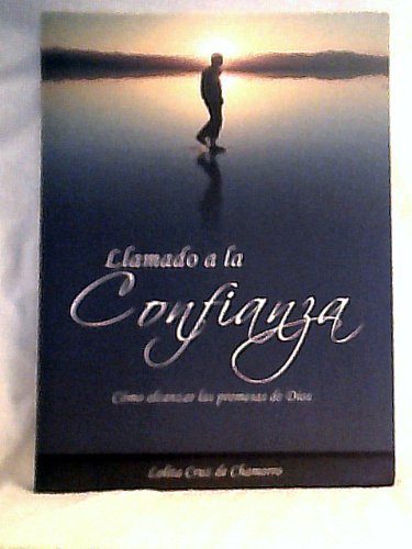 Llamado a la Confianza Como alcanzar las promesas de Dios