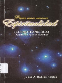 Para una nueva espiritualidad (Cosmoteándrica)