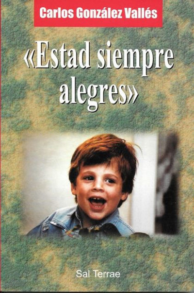 Estad siempre alegres