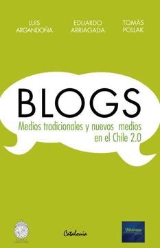 Blogs: medios tradicionales y nuevos medios en el Chile 2.0