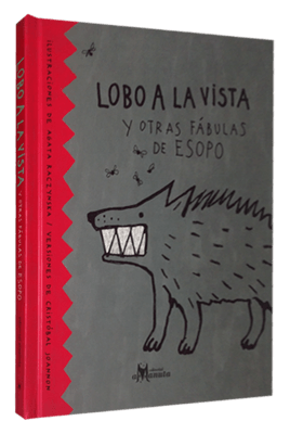 Lobo a la vista y otras fábulas de Esopo