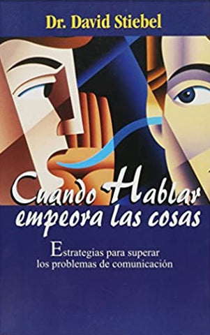 Cuando Hablar Empeora Las Cosas