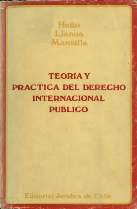Teoría y práctica del derecho internacional público Tomo I: De las fuentes y de las relaciones con el derecho interno