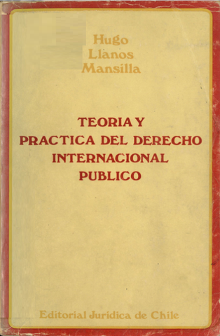 Teoría y práctica del derecho internacional público Tomo I: De las fuentes y de las relaciones con el derecho interno