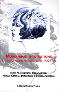 Modernidad en otro tono: escritura de mujeres latinoamericanas: 1920-1950
