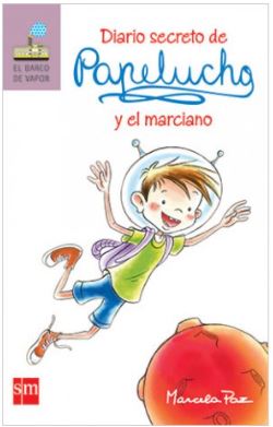 Diario Secreto De Papelucho Y El Marciano