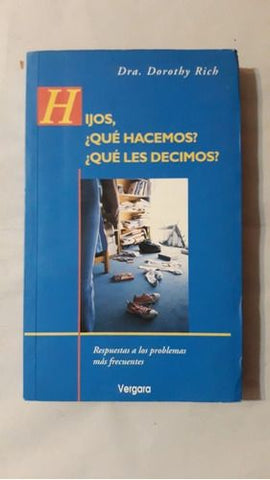 Hijos, Que Hacemos? Que Les Decimos?