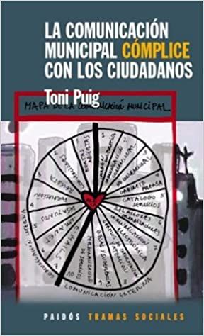 La Comunicación Municipal Cómplice Con Los Ciudadanos