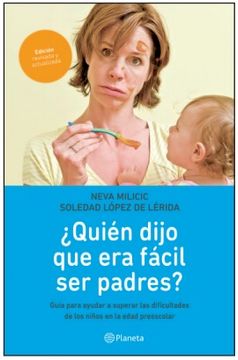 ¿Quién dijo que era fácil ser padres?