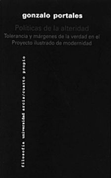 Políticas de la alteridad: tolerancia y márgenes de la verdad en el Proyecto ilustrado de modernidad