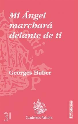 Mi ángel marchará delante de ti