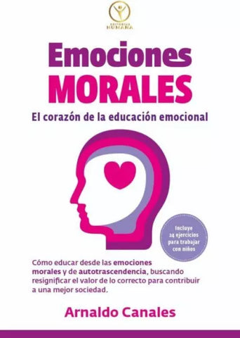 Emociones Morales: El corazón de la educación emocional