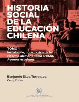 Historia social de la educación chilena Tomo 1