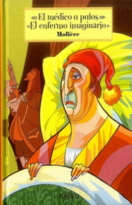 El Enfermo Imaginario. El Medico A Palos
