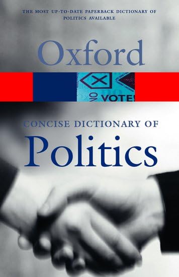 The Oxford Concise Dictionary of Politics