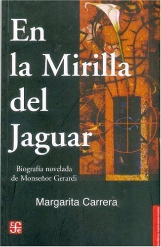 En la mirilla del jaguar. Biografía novelada de Monseñor Gerardi