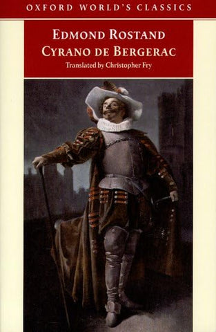 Cyrano de Bergerac: A Heroic Comedy in Five Acts (Oxford World's Classics)