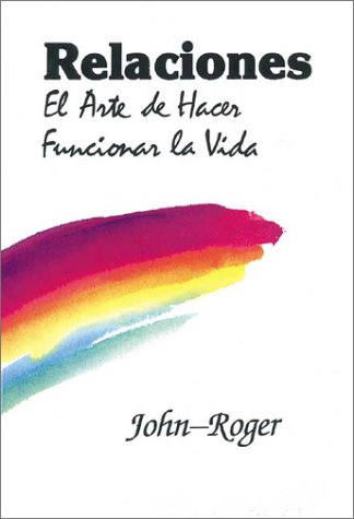 Relaciones: El arte de hacer funcionar la vida