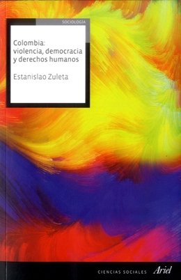 Colombia: violencia, democracia y derechos humanos