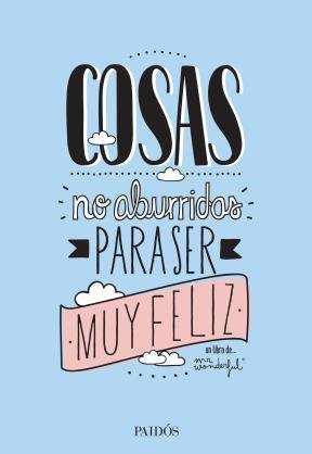 Cosas no aburridas para ser muy felíz