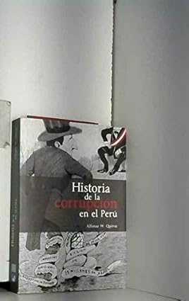 Historia de la corrupcion en el Peru