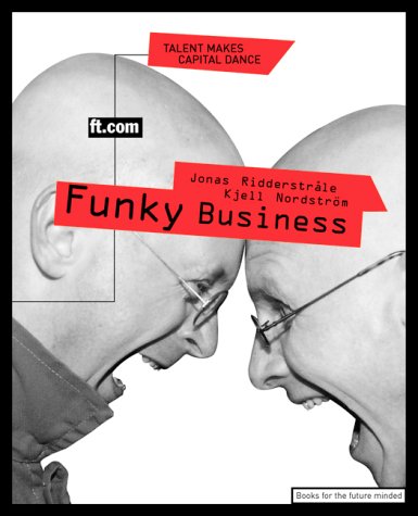 Funky Business: Talent Makes Capital Dance