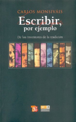 Escribir, por ejemplo (De los escritores de la tradición)