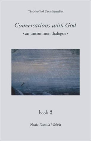Conversations With God: An Uncommon Dialogue Book 2