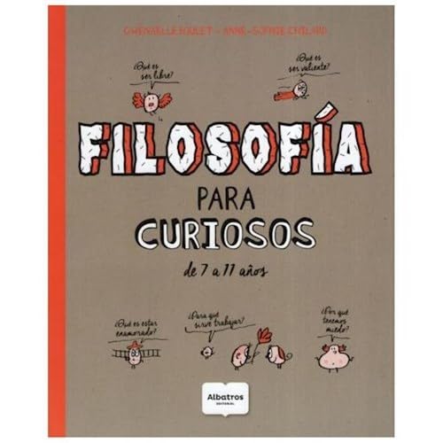 FILOSOFIA PARA CURIOSOS D/7-11 AÑOS