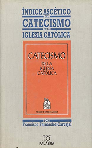 Índice ascético del Catecismo de la Iglesia Católica (Documentos MC