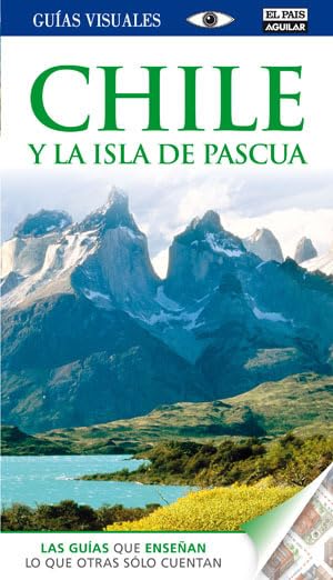 Chile y la isla de Pascua (Guías Visuales)