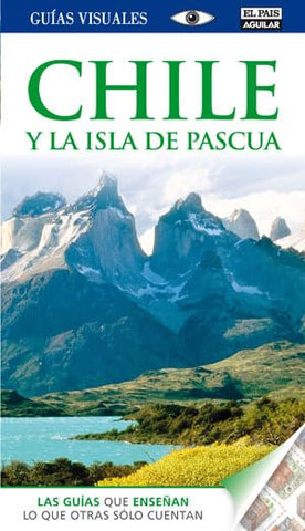 Chile y la isla de Pascua (Guías Visuales)