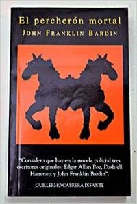 El Percherón mortal